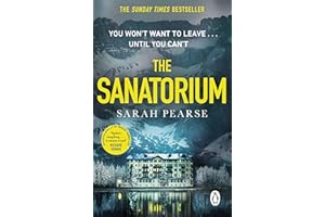 The Sanatorium: The spine-tingling #1 Sunday Times bestseller and Reese Witherspoon Book Club Pick (Detective Elin Warner Series, 1)