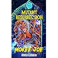 Mokee Joe: Mutant Resurrection: 4