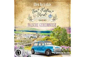 Falsche Geheimnisse: Nathalie Ames ermittelt. Tee? Kaffee? Mord!, Band 38