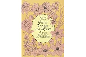 Floral Designs and Motifs for Artists, Needleworkers and Craftspeople (Dover Pictorial Archives) (Dover Pictorial Archive Series)