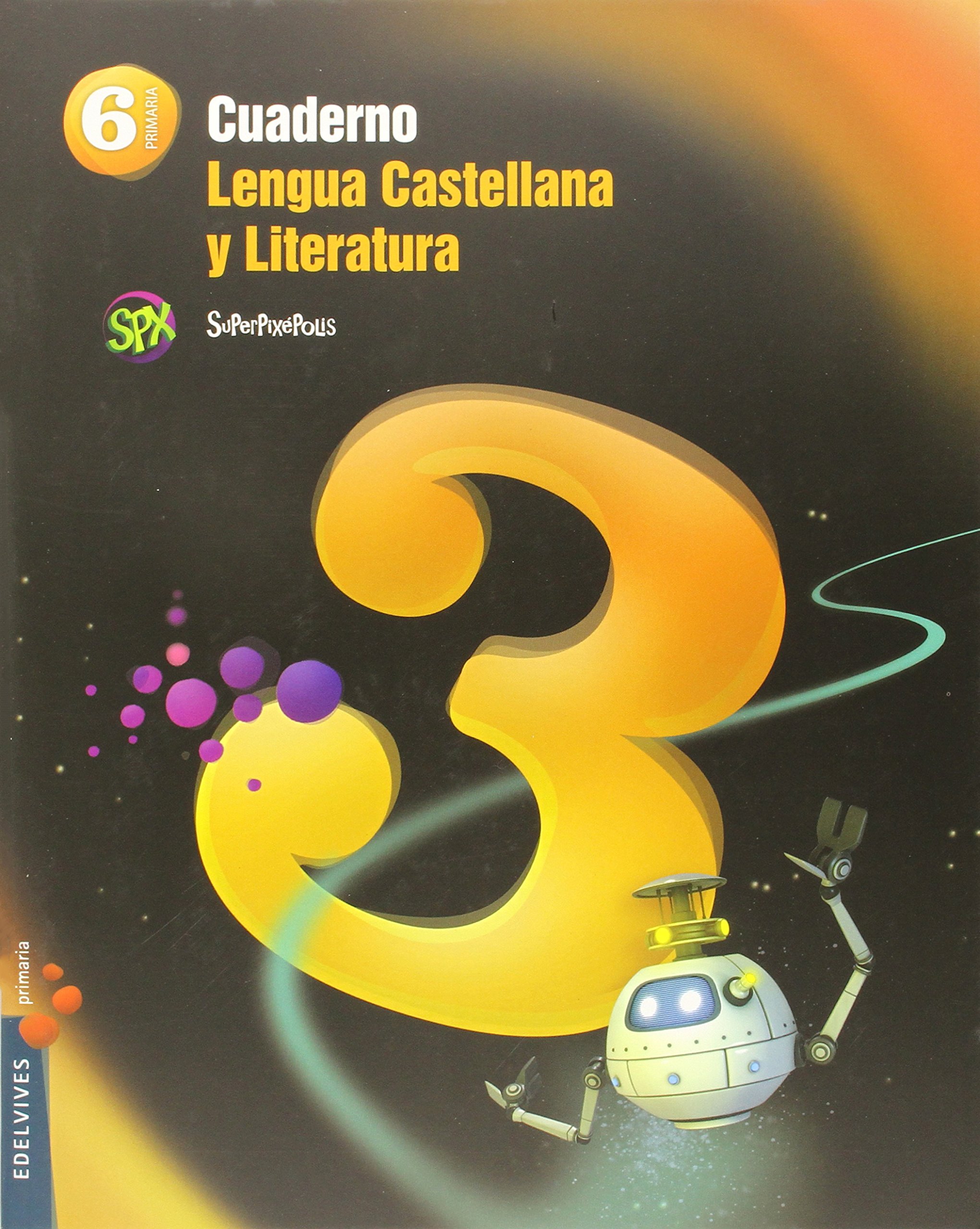 Cuaderno 3 de Lengua Castellana y Liter. 6º Primaria