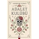 ADALET KUL&Uuml;B&Uuml; - Başkaldırının ve karşı koyuşun romanı.