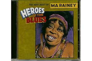 Heroes of the Blues: Very Best of Ma Rainey