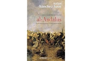 Les chrétiens dans al-Andalus: De la soumission à l'anéantissement