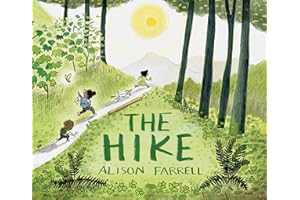 The Hike: (nature Book for Kids, Outdoors-Themed Picture Book for Preschoolers and Kindergarteners): 1