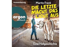 Die Letzte macht das Licht aus: Eine Hofgeschichte