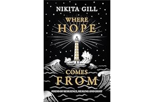 Where Hope Comes From: Healing poetry for the heart, mind and soul