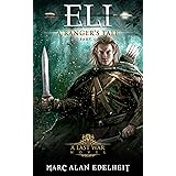 Eli: A Fantasy Epic Adventure (A Ranger's Tale: Part One Book 1)