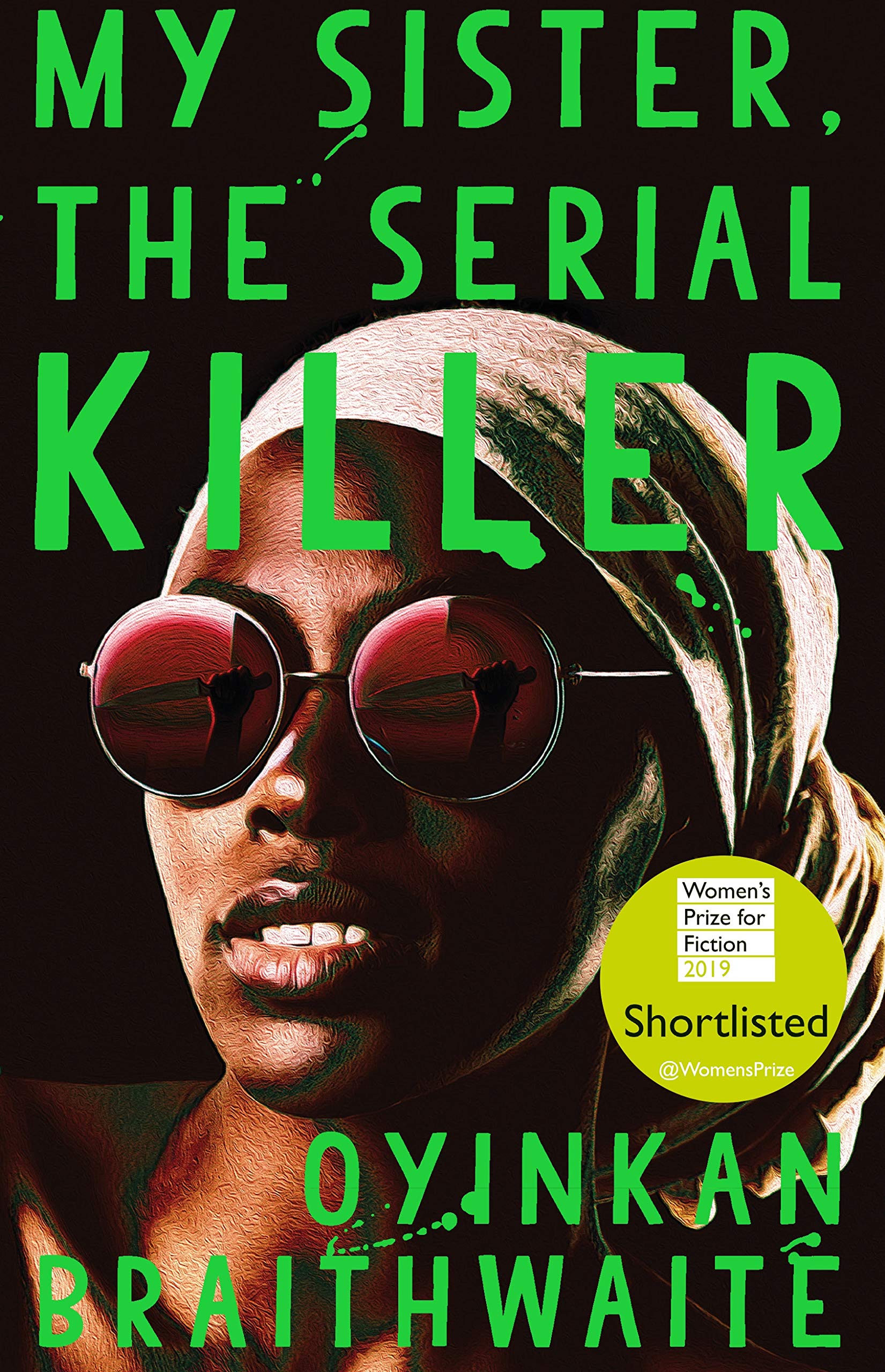 My Sister, the Serial Killer: The Sunday Times Bestseller