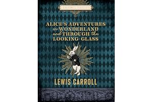 Alice's Adventures in Wonderland and Through the Looking Glass (Chartwell Classics)