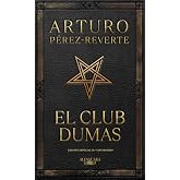 El club Dumas. Edici&oacute;n Especial 30 aniversario / The Club Dumas: O la sombra de Richelieu (Hisp&aacute;nica)