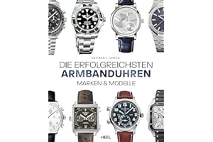 Herbert James Die erfolgreichsten Armbanduhren: Marken & Modelle Gebundene Ausgabe, 27 November 2014