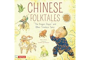 Chinese Folktales: "The Dragon Slayer" and Other Timeless Tales