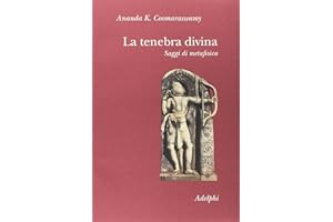 La tenebra divina. Saggi di metafisica