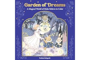 Garden of Dreams: A Magical World of Make Believe to Color