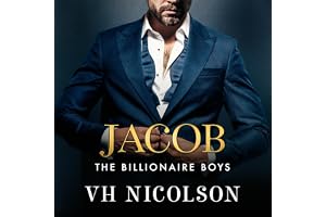 Jacob: A SUPER HOT friends to lovers, forbidden, billionaire romance from VH Nicolson