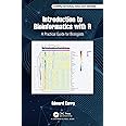 INTRODUCTION TO BIOINFORMATICS WITH R : A PRACTICAL GUIDE FOR BIOLOGISTS