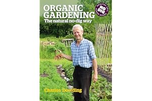 Organic Gardening: The natural no-dig way