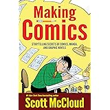 Making Comics: Storytelling Secrets of Comics, Manga and Graphic Novels