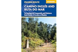 The Camino Ingles and Ruta do Mar: To Santiago de Compostela and Finisterre from Ferrol, A Coruna or Ribadeo (Cicerone Guides)