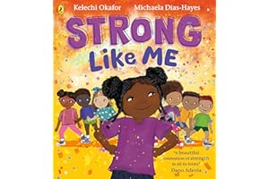 Strong Like Me: A feelings picture book celebrating strength