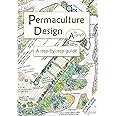 Permaculture Design: A step by step guide