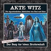 Akte Witz 07: der Berg der Bösen Bruderschaft