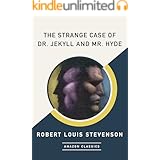 The Strange Case of Dr. Jekyll and Mr. Hyde (AmazonClassics Edition)
