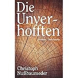 Die Unverhofften: Roman (suhrkamp taschenbuch)