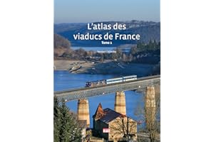 L'atlas des viaducs de France Tome 1
