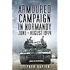 The Armoured Campaign in Normandy: June - August 1944