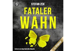 Fataler Wahn: Ein Keller und Beck-Thriller