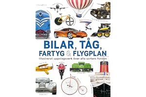 Bilar, tåg, fartyg och flygplan : illustrerat uppslagsverk