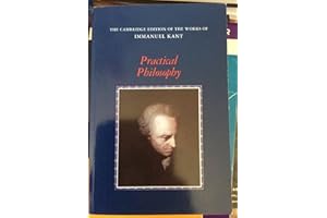 Practical Philosophy (The Cambridge Edition of the Works of Immanuel Kant)