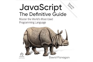 JavaScript (7th Edition): The Definitive Guide: Master the World's Most-Used Programming Language