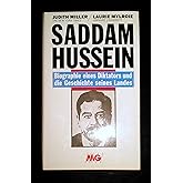 Saddam Hussein. Biographie eines Diktators und die Geschichte seines Landes
