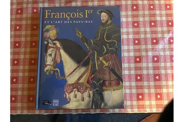 François Ier et l'art des Pays-Bas