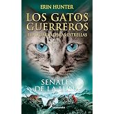 Los Gatos Guerreros | El augurio de las estrellas 4 - Se&ntilde;ales de la luna (Colecci&oacute;n Salamandra Juvenil)