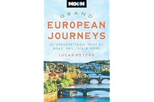 Moon Grand European Journeys: 40 Unforgettable Trips by Road, Rail, Sea & More (Travel Guide)