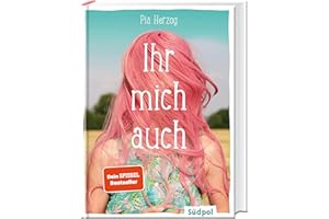 Ihr mich auch: Eine wunderbare und ganz besondere Freundschaftsgeschichte - Jugendbuch Bestseller für Mädchen ab 12 Jahre