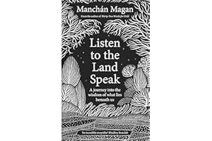Listen to the Land Speak: A journey into the wisdom of what lies beneath us