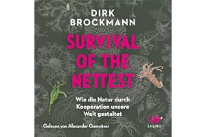 Survival of the Nettest: Wie die Natur durch Kooperation unsere Welt gestaltet