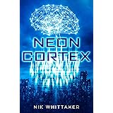 Neon Cortex (Neon Helix Universe Book 2)