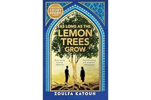As Long As the Lemon Trees Grow: The breathtaking story of love and loss in the Syrian revolution