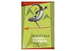 War with the Newts: Karel Capek (Penguin Modern Classics)