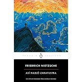 As&iacute; habl&oacute; Zaratustra: Un Libro Para Todos Y Para Ninguno (Penguin Cl&aacute;sicos)