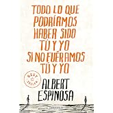 Todo lo que podr&iacute;amos haber sido t&uacute; y yo si no fu&eacute;ramos t&uacute; y yo