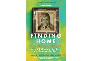 Finding Home: A Windrush Story, the must-have seminal memoir from 97-year old RAF Veteran, Alford Gardner.: 0