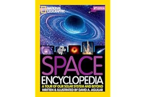 National Geographic Kids Space Encyclopedia, 2nd Edition: A Tour of Our Solar System and Beyond (Ngk Encyclopedias)