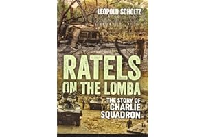Ratels on the Lomba: The Story of Charlie Squadron